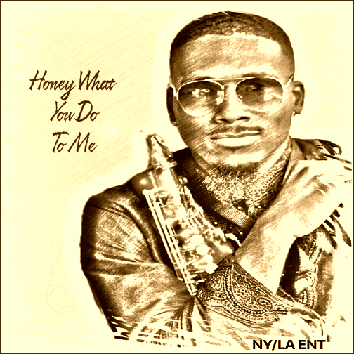 Mr. Luv New Single “Honey What You Do to Me” (Downloadable)